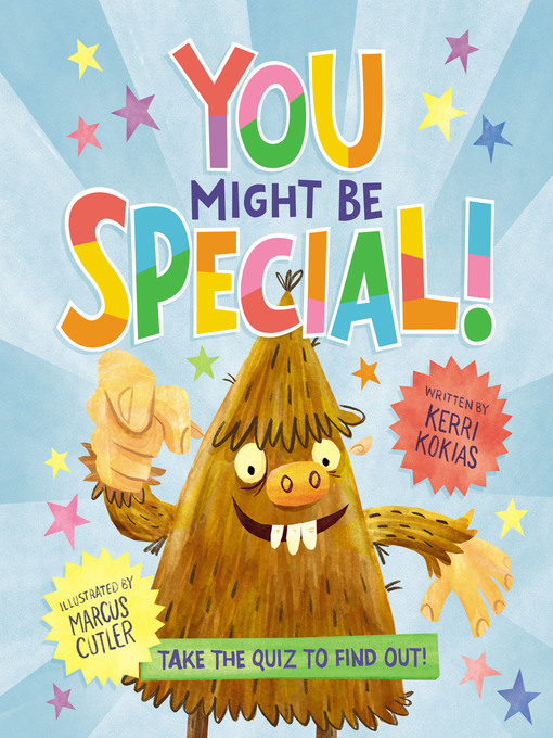 Title details for You Might Be Special! by Kerri Kokias - Available